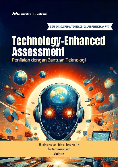 Technology-Enhanced Assessment; Penilaian dengan Bantuan Teknologi